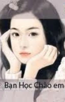 Bạn Học, Chào Em