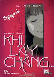 Nhật ký của cô dâu trẻ – Khi lấy chàng