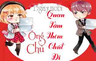 [[Tiểu Thuyết] Ông Chủ! Quan Tâm Thêm Chút Đi